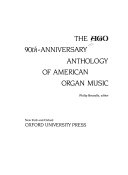 The AGO 90th-anniversary anthology of American organ music