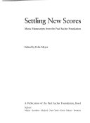 Settling new scores : music manuscripts from the Paul Sacher Foundation