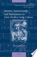 Identity, intertextuality, and performance in early modern song culture