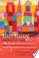 This thing called music : essays in honor of Bruno Nettl