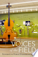 Voices of the field : pathways in public ethnomusicology
