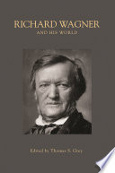 Richard Wagner and his world