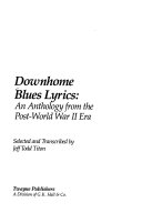 Downhome blues lyrics : an anthology from the post-World War II era