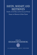 Haydn, Mozart, & Beethoven : studies in the music of the classical period : essays in honour of Alan Tyson