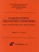 Famous poets, neglected composers : songs to lyrics by Goethe, Heine, Mörike, and others
