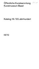 Öffentliche Kunstsammlung, Kunstmuseum Basel : Katalog 19/20 Jahrhundert : 1970