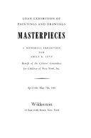 Masterpieces; loan exhibition of paintings and drawings. A memorial exhibition for Adele R. Levy; benefit of the Citizens' Committee for Children of New York, Inc.