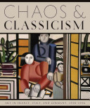 Chaos & classicism : art in France, Italy, and Germany, 1918-1936