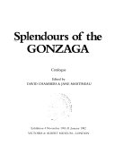 Splendours of the Gonzaga : catalogue : exhibition, 4 November 1981-31 January 1982, Victoria & Albert Museum, London