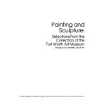 Painting and sculpture : selections from the collection of the Fort Worth Art Museum.