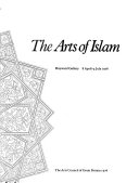 The arts of Islam : Hayward Gallery, 8 April-4 July 1976