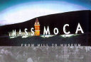 MASS MoCA : from mill to museum