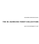 The W. Hawkins Ferry collection : the Detroit Institute of Arts, May 30 to September 27, 1987.