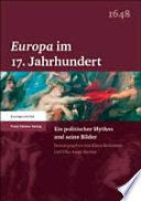 Europa im 17. Jahrhundert : ein politischer Mythos und seine Bilder