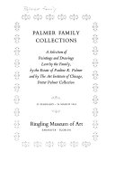 Palmer family collections. A selection of paintings and drawings lent by the family, by the estate of Pauline K. Palmer, and by the Art Institute of Chicago, Potter Palmer collection