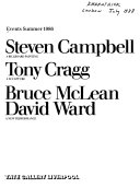 Events Summer 1986 : Steven Campbell, A Billboard Painting ; Tony Cragg, A Sculpture ; Bruce McLean, David Ward, A New Performance.
