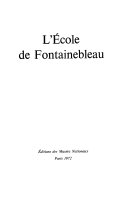 L'Ecole de Fontainebleau : [Grand Palais, 17 octobre 1972-15 janvier 1973].