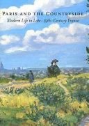 Paris and the countryside : modern life in late-19th-century France