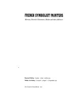 French symbolist painters: Moreau, Puvis de Chavannes, Redon and their followers: [catalogue of an exhibition held at the] Hayward Gallery, London, 7 June - 23 July 1972 [and at the] Walker Art Gallery, Liverpool, 9 August - 17 September 1972;