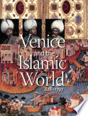 Venice and the Islamic world, 828-1797