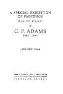 A special exhibition of paintings from the bequest of C.F. Adams, 1862-1943 ; January 1944.