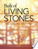 Built of living stones : art, architecture, and worship