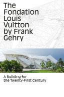 The Fondation Louis Vuitton by Frank Gehry