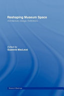 Reshaping museum space : architecture, design, exhibitions