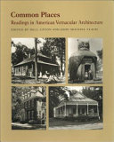 Common places : readings in American vernacular architecture