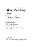 Medieval sculpture from eastern India : selections from the Nalin collection