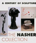 A century of sculpture : the Nasher collection