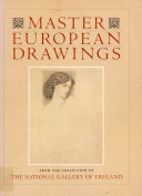 Master European drawings from the collection of the National Gallery of Ireland