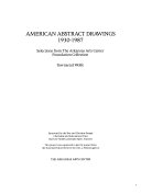 American abstract drawings, 1930-1987 : selections from the Arkansas Arts Center Foundation collection