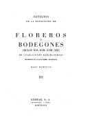 Catálogo de la exposición de floreros y bodegones (siglos XVI-XVII-XVIII-XIX) de colecciones barcelonesas, celebrada en la Sala Parés-Barcelona.