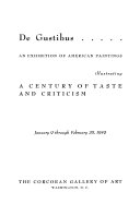 De gustibus : an exhibition of American paintings illustrating a century of taste and criticism, January 9 through February 20, 1949.