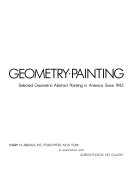 Abstraction, geometry, painting : selected geometric abstract painting in America since 1945