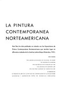 La pintura contemporánea norteamericana. Este libro ha sido publicado en relación con las exposiciones de pintura contemporánea norteamericana que tendrán lugar en diferentes ciudades de la América Latina (mayo-diciembre, 1941)