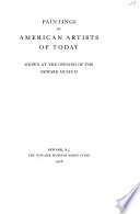 Paintings by American artists of today : shown at the opening of the Newark Museum.