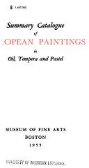 Summary catalogue of European paintings in oil, tempera and pastel.