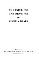 The paintings and drawings of Cecilia Beaux.