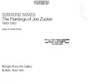 Surfacing images : the paintings of Joe Zucker, 1969-1982