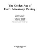 The Golden age of Dutch manuscript painting