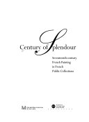 Century of splendour : seventeenth-century French painting in French public collections