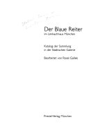 Der blaue Reiter im Lenbachhaus München : Katalog der Sammlung in der Städtischen Galerie