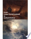 From Caspar David Friedrich to Gerhard Richter : German paintings from Dresden