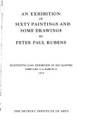 An exhibition of sixty paintings and some drawings by Peter Paul Rubens; eighteenth loan exhibition of old masters, February 13, to March 15, 1936.