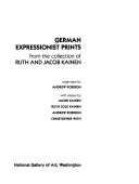 German expressionist prints from the Ruth and Jacob Kainen Collection : an exhibition