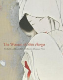 The women of shin hanga : the Judith and Joseph Barker collection of Japanese prints