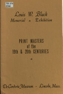 Louis W. Black memorial exhibition : print masters of the 19th & 20th centuries.