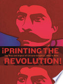 ¡Printing the revolution! : the rise and impact of Chicano graphics, 1965 to now